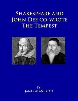 Shakespeare and John Dee co-wrote The Tempest: Prospero's Island is Rhode Island