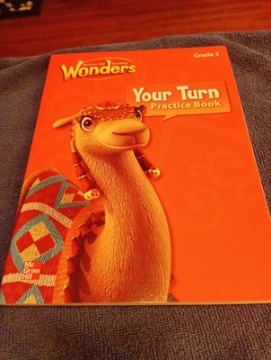 READING WONDERS, GRADE 3, YOUR TURN PRACTICE BOOK By Mcgraw Hill, Homeschool