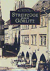 Thumbnail - Andreas Andreas Bednarek / Streifzüge Durch Görlitz