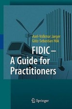 FIDIC-A Guide for Practitioners by Axel-Volkmar Jaeger: New