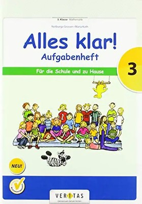 Alles klar! (Veritas) - 3. Schuljahr: Aufgabenheft - Für die Schule und zu Hause