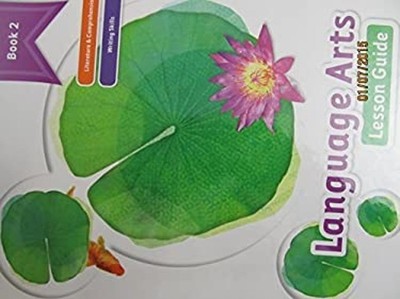 Language Arts Lesson Guide Book 2: Literature & Comprehension Wri
