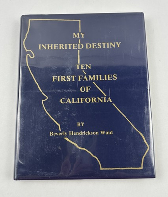 #ad My Inherited Destiny: Ten First Families Of California by Beverly Waid SIGNED $260.00