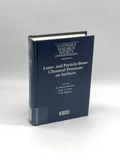 Laser- and Particle-Beam Chemical Processes on Surfaces Symposium Held in 1988,