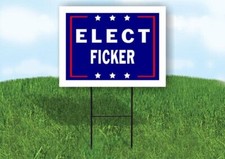 ELECT FICKER 18 in x 24 in Yard Sign Road Sign with Stand