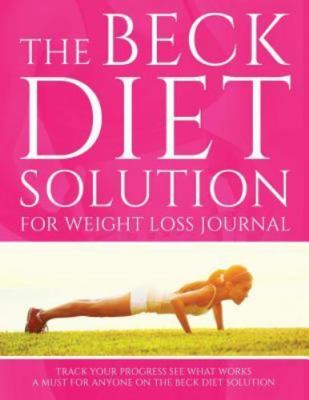 The Beck Diet Solution for Weight Loss Journal: Track Your Progress See What ...