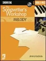The Songwriter's Workshop Melody Songwriting Techniques And Exercises For...