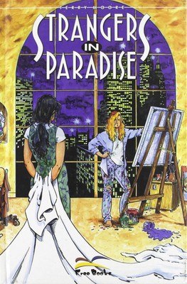 C. Ivaldi F. Giromini Terry Moore A. Mate Strangers in paradise (Vol. (Hardback)