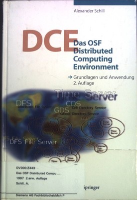 Das OSF Distributed Computing Environment. Grundlagen und Anwendung. Schill, Ale