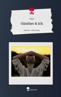 GüNther & Ich. Life Is A Story - Story.One ~ Ella ~ 9783711562326