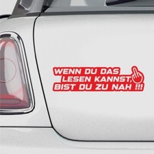 Spruch Auto Aufkleber wenn du das Lesen kannst bist du zu Nah Sticker 20x5,5 cm
