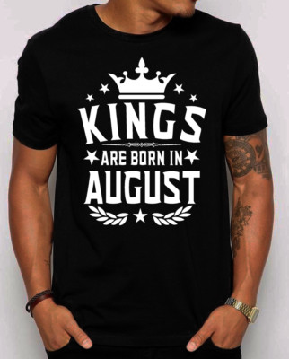 Kings Are Born in August Men's gift for Best Birthday