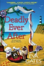 Deadly Ever After: A Lighthouse Library Mystery, Gates, Eva, Excellent Book