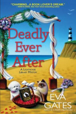 Deadly Ever After: A Lighthouse Library Myster- hardcover, Eva Gates, 1643855883