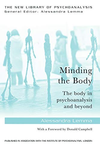 Minding the Body: The body in psychoanalysis and beyond (New Lib - Image 7