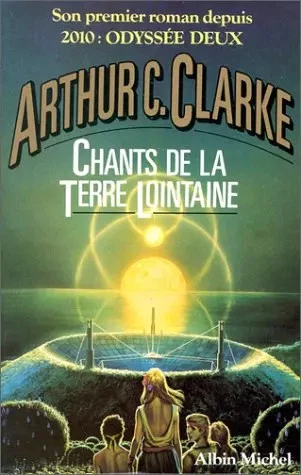 Chants de la terre lointaine, Arthur C. Clarke - Photo 1/1