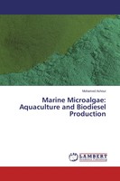 Marine Microalgae: Aquaculture And Biodiesel Production Mohamed Ashour Buch 2015
