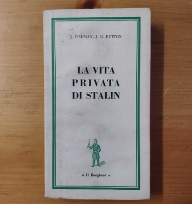 Das Privatleben des Josif Stalin - Fishman, Hutton (Bourghese Edition, 1965)