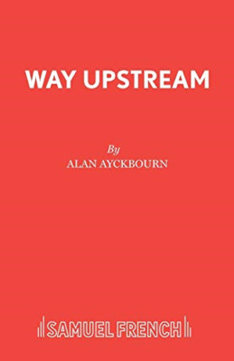 Way Upstream (Schauspielausgabe) - Taschenbuch NEU Ayckbourn, Alan Nov 1983