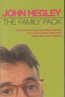 The Family Pack: Brother-in-law and Other Animals , Can I Come Down Now Dad? , These Were Your Father's by John Hegley (Paperback, 1997)
