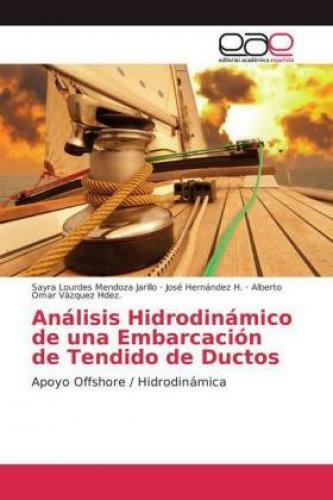Análisis Hidrodinámico De Una Embarcación De Tendido De Ductos Apoyo