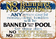 METAL SIGN - No Running No Bombies in Pool -- Vintage Look