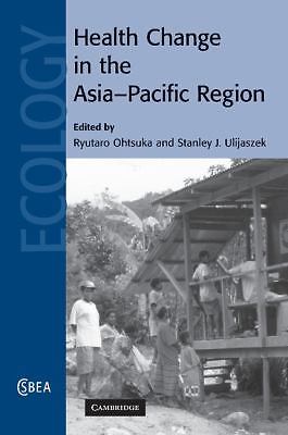 Health Change in the Asia-Pacific Region Ohtsuka Ulijaszek Paperback