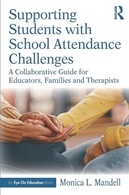 Supporting Students with School Attendance Challenges: A Collaborative Guide for