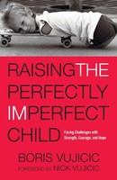 Raising The Perfectly Imperfect Child Boris Vujicic Taschenbuch Englisch 2017