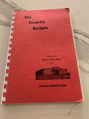 Our Favorite Recipes Cookbook Sheboygan Christian School Wisconsin Vintage 1962
