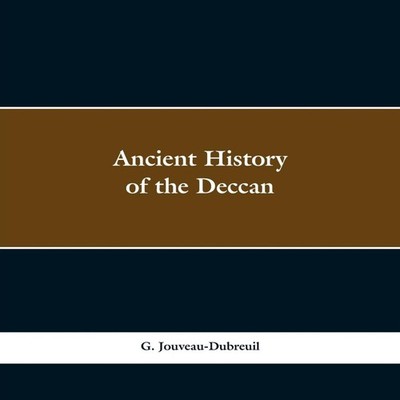 Ancient history of the Deccan G. Jouveau- Dubreuil Paperback Alph