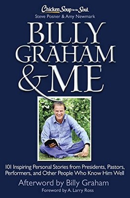 Chicken Soup for the Soul: Billy Graham..., Amy Newmark