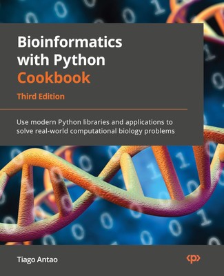 Bioinformatics with Python Cookbook - Third Edition | Tiago Antao | Taschenbuch