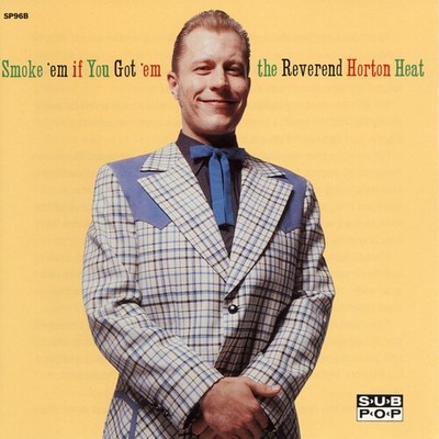The Reverend Horton - Smoke 'em If You Got 'em [New Vinyl LP]