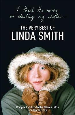 I Think the Nurses are Stealing My Clothes: The Very Best of Linda Smith by Edit