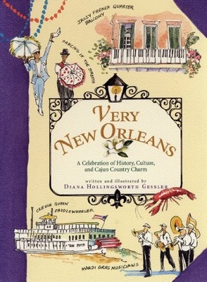 Very New Orleans: A Celebration of History, Culture, ... by Gessler, Diana Holli