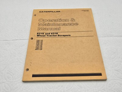 Caterpillar 631E 637E OPERATION & MAINTENANCE MANUAL Wheel Tractor Scraper Guide
