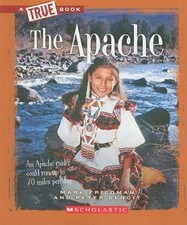 The Apache (a True Book: American Indians) by Friedman, Mark; Benoit, Peter