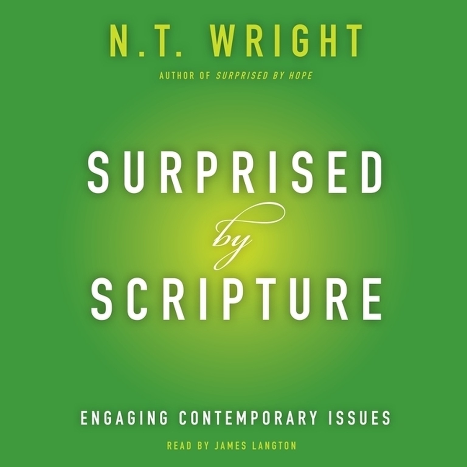 Surprised by Scripture by N. T. Wright 2014 Unabridged CD 9781483004785