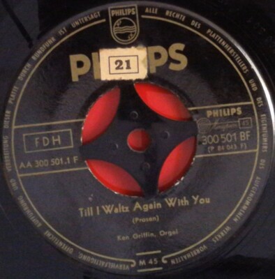 Ken Griffin   Till I Waltz Again With You / April In Portugal - Single 1954 -rar