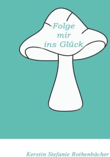 Folge Mir Ins Glück Liebesgedichte 6648