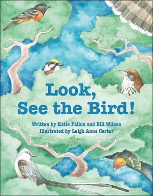 Look, See the Bird! - 9781578266876, hardcover, Bill Wilson, new