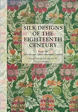 Silk Designs of the Eighteenth Century: From the Victoria and Albert Muse - GOOD
