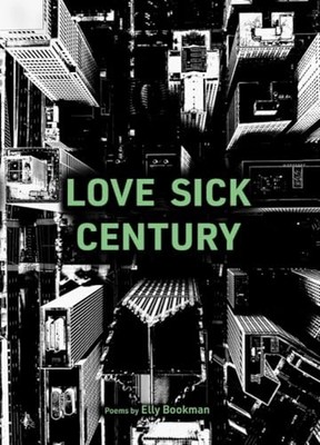 Love Sick Century -  NEW Elly Bookman 2024