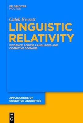 Linguistic Relativity: Evidence Across Languages and Buch De Gruyter Mouton