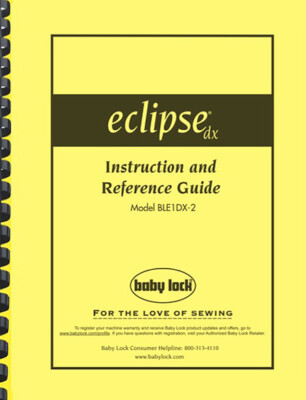 Baby Lock Eclipse BLE1 BLE1DX2 Serger Sewing Machine INSTRUCTION GUIDE