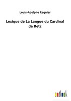 Louis-Adolphe Regnier | Lexique De La Langue Du Cardinal De Retz | Buch (2022)