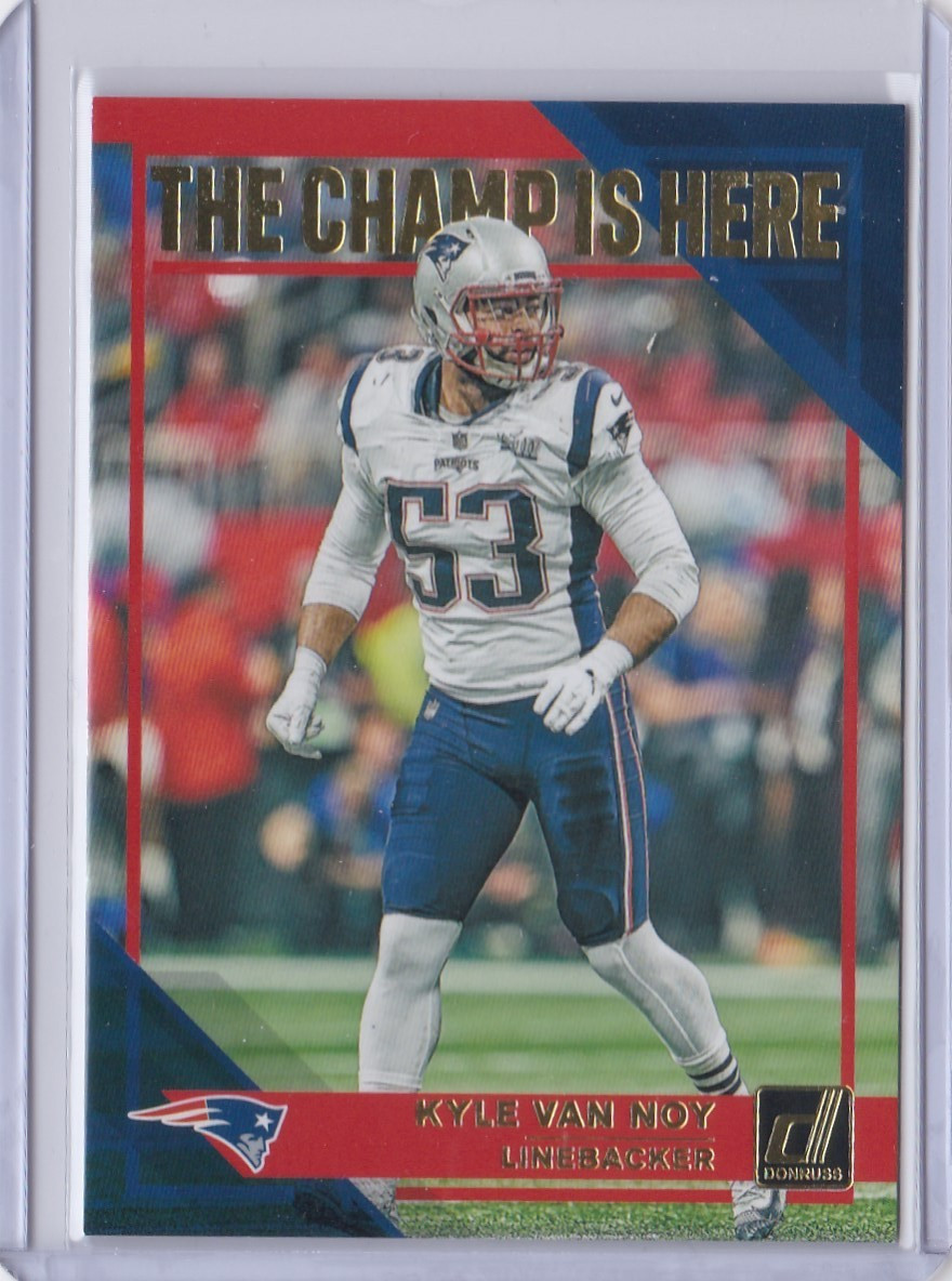 2019 Panini Donruss The Champ Is Here Kyle Van Noy #CH-10 New England Patriots