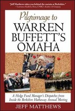 Pilgrimage to Warren Buffett's Omaha: A - Hardcover, by Matthews Jeff - Good