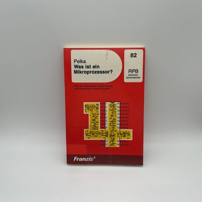 82 / What is a Microprocessor? / 5. Edition / Franzis / Pelka